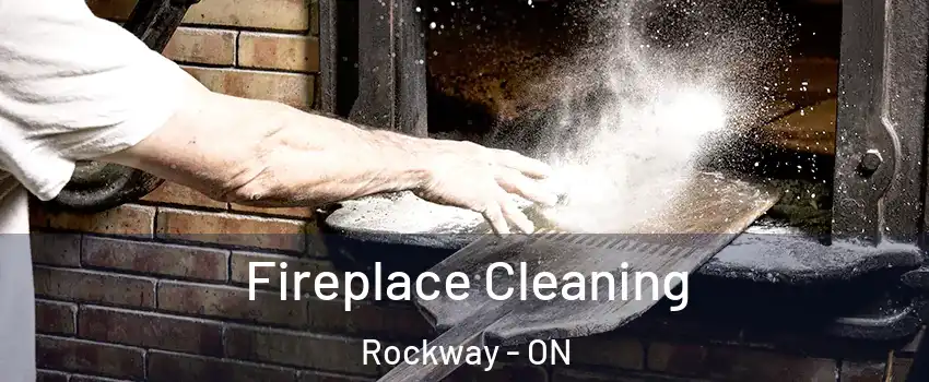  Fireplace Cleaning Rockway - ON