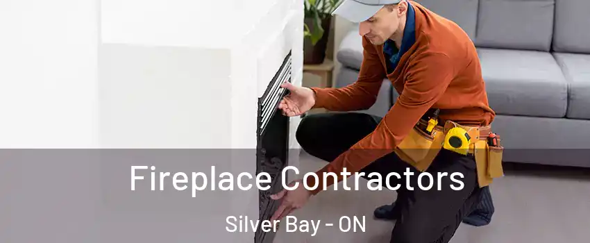 Fireplace Contractors Silver Bay - ON