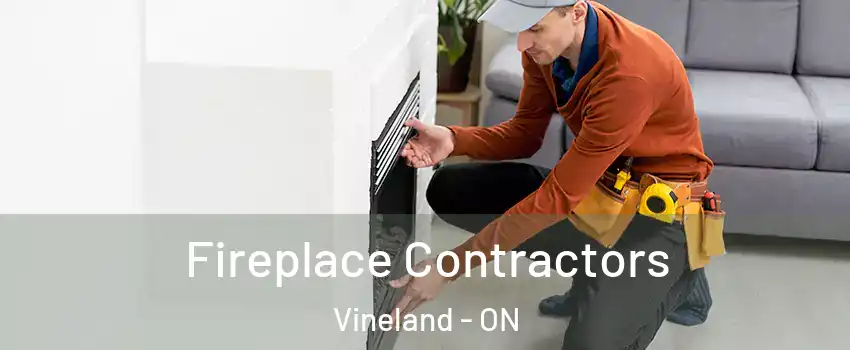 Fireplace Contractors Vineland - ON