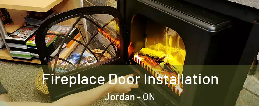Fireplace Door Installation Jordan - ON