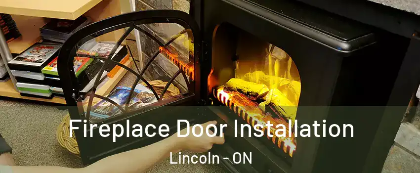  Fireplace Door Installation Lincoln - ON