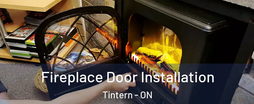 Fireplace Door Installation Tintern - ON