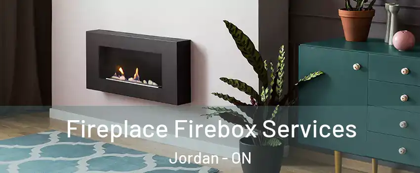 Fireplace Firebox Services Jordan - ON