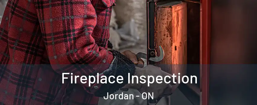 Fireplace Inspection Jordan - ON