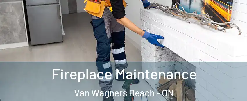 Fireplace Maintenance Van Wagners Beach - ON