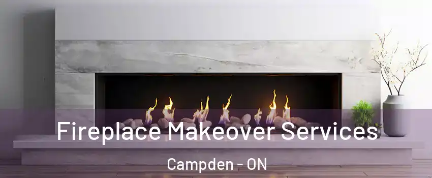  Fireplace Makeover Services Campden - ON