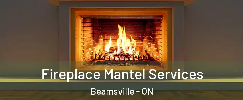  Fireplace Mantel Services Beamsville - ON
