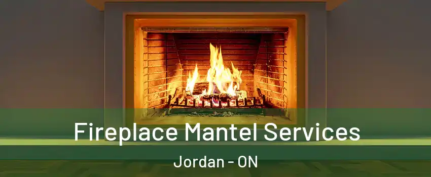  Fireplace Mantel Services Jordan - ON
