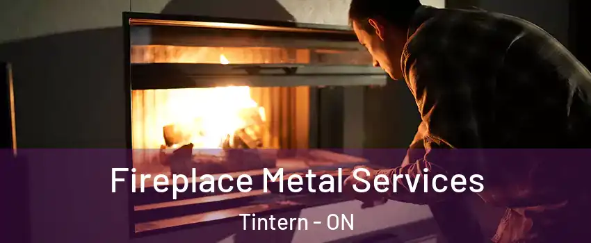  Fireplace Metal Services Tintern - ON