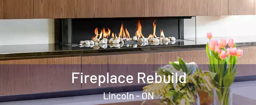 Fireplace Rebuild Lincoln - ON