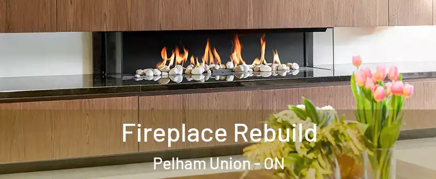  Fireplace Rebuild Pelham Union - ON
