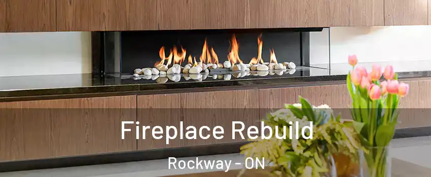 Fireplace Rebuild Rockway - ON