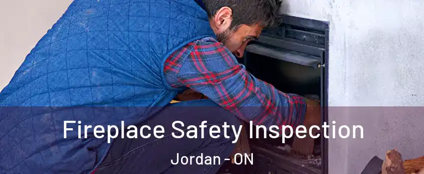 Fireplace Safety Inspection Jordan - ON