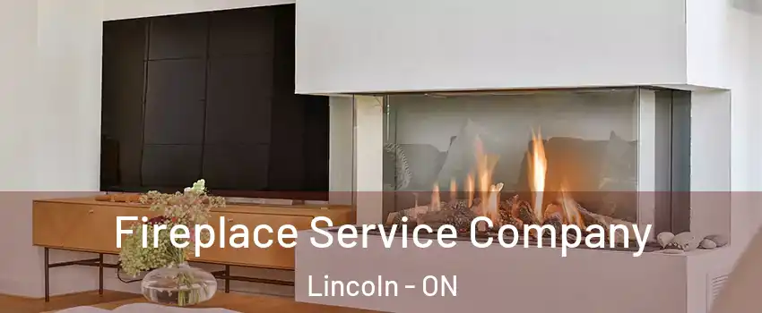  Fireplace Service Company Lincoln - ON
