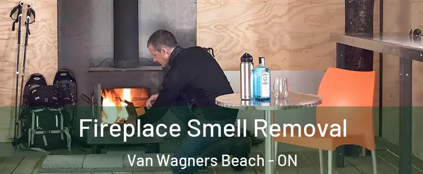  Fireplace Smell Removal Van Wagners Beach - ON