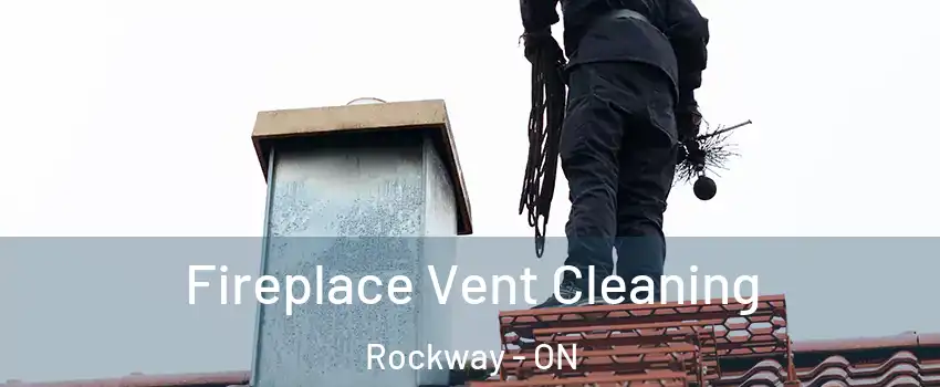  Fireplace Vent Cleaning Rockway - ON