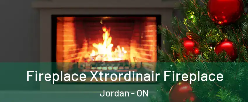  Fireplace Xtrordinair Fireplace Jordan - ON