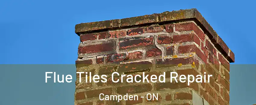  Flue Tiles Cracked Repair Campden - ON