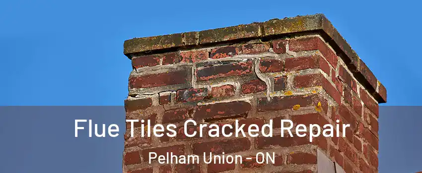  Flue Tiles Cracked Repair Pelham Union - ON