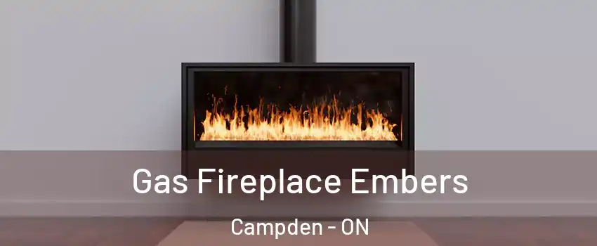  Gas Fireplace Embers Campden - ON