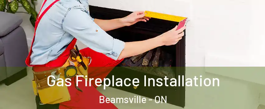  Gas Fireplace Installation Beamsville - ON