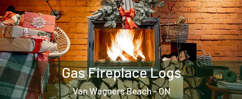  Gas Fireplace Logs Van Wagners Beach - ON