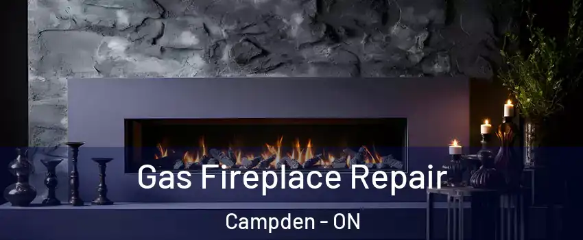  Gas Fireplace Repair Campden - ON