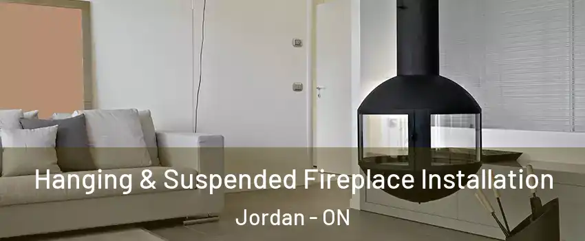 Hanging & Suspended Fireplace Installation Jordan - ON