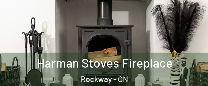  Harman Stoves Fireplace Rockway - ON