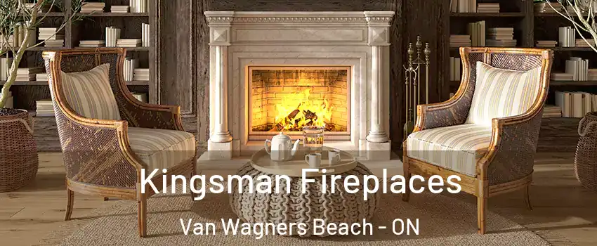  Kingsman Fireplaces Van Wagners Beach - ON