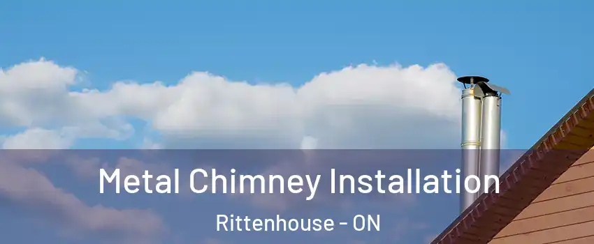  Metal Chimney Installation Rittenhouse - ON