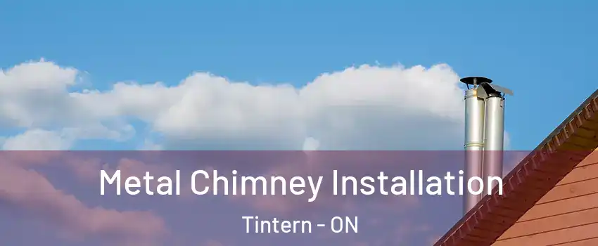  Metal Chimney Installation Tintern - ON