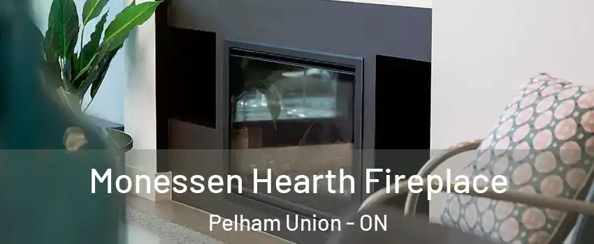 Monessen Hearth Fireplace Pelham Union - ON