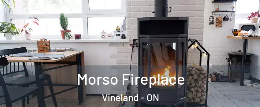  Morso Fireplace Vineland - ON