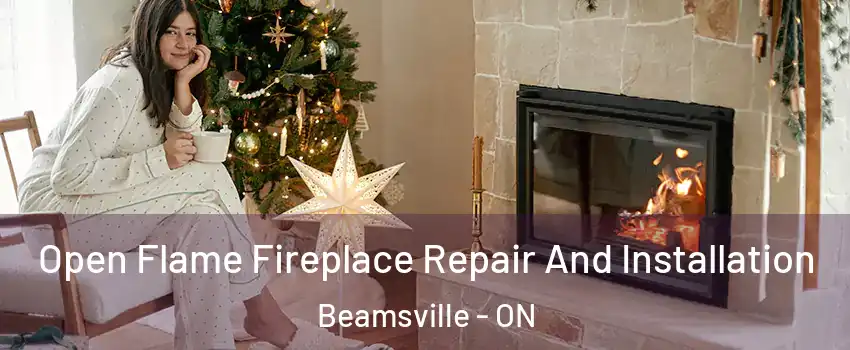 Open Flame Fireplace Repair And Installation Beamsville - ON