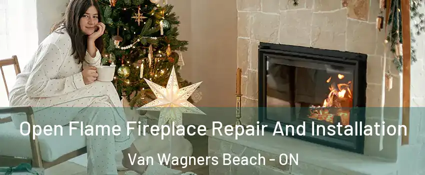  Open Flame Fireplace Repair And Installation Van Wagners Beach - ON
