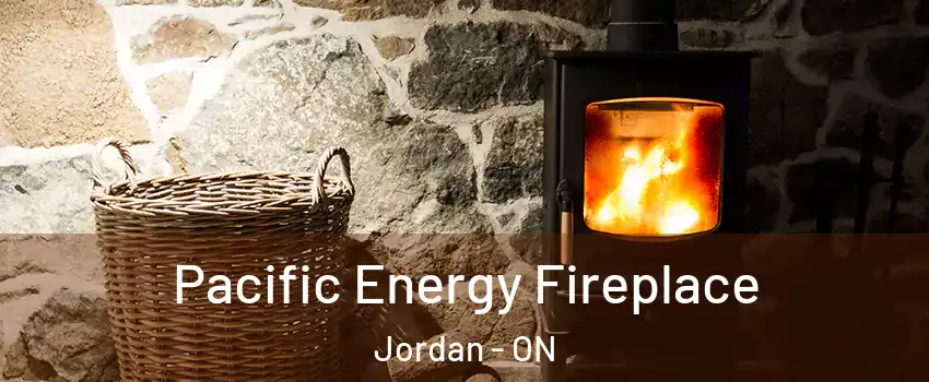  Pacific Energy Fireplace Jordan - ON
