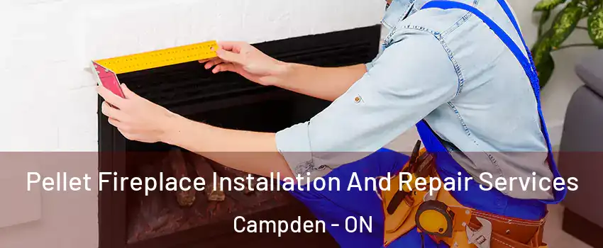  Pellet Fireplace Installation And Repair Services Campden - ON