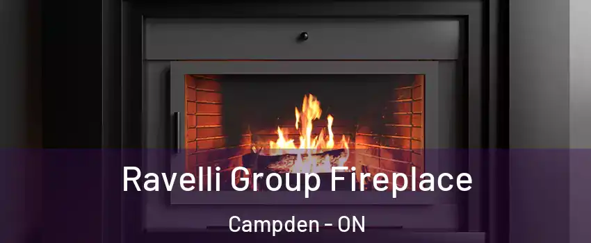  Ravelli Group Fireplace Campden - ON