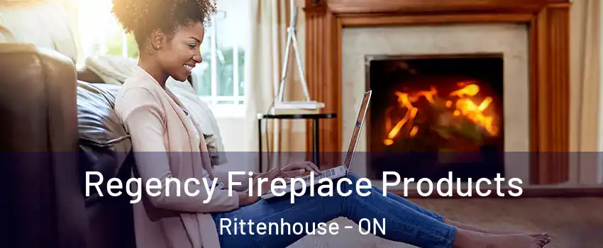  Regency Fireplace Products Rittenhouse - ON