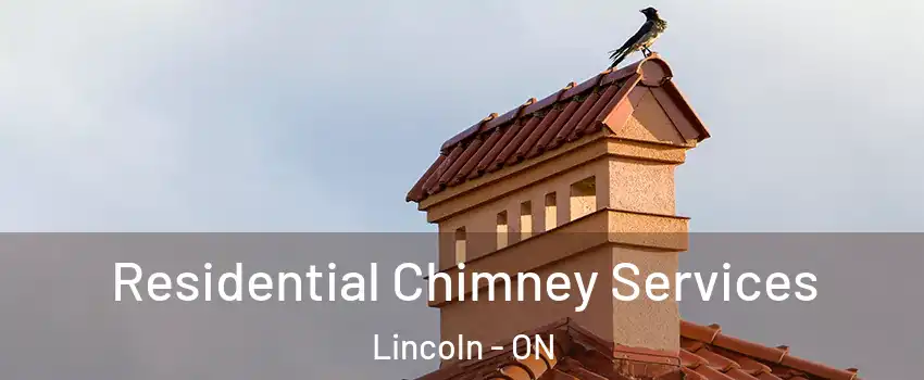  Residential Chimney Services Lincoln - ON