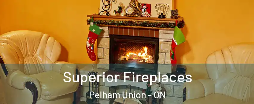  Superior Fireplaces Pelham Union - ON