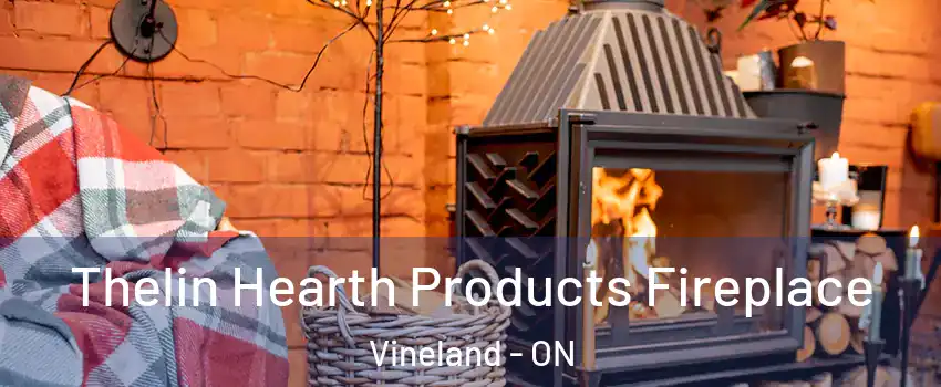  Thelin Hearth Products Fireplace Vineland - ON