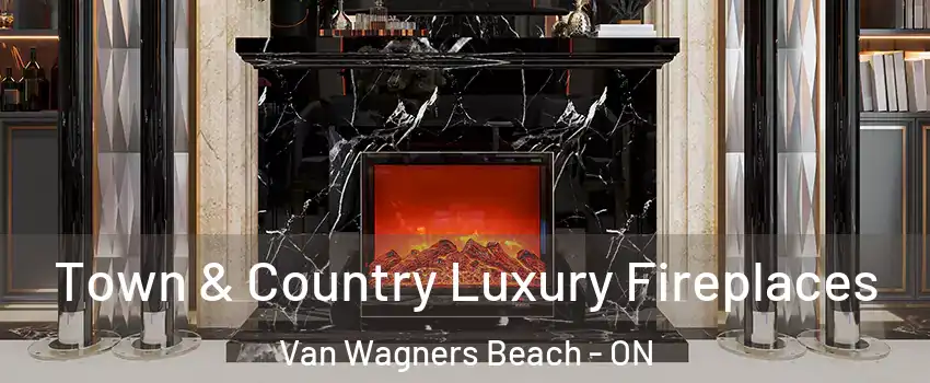  Town & Country Luxury Fireplaces Van Wagners Beach - ON