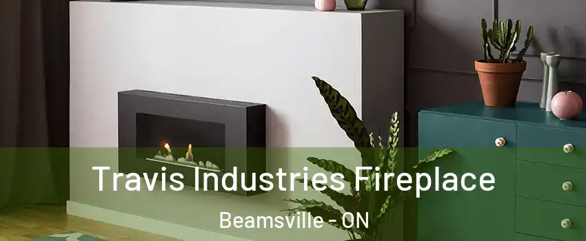  Travis Industries Fireplace Beamsville - ON