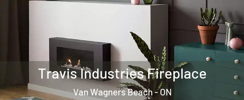  Travis Industries Fireplace Van Wagners Beach - ON