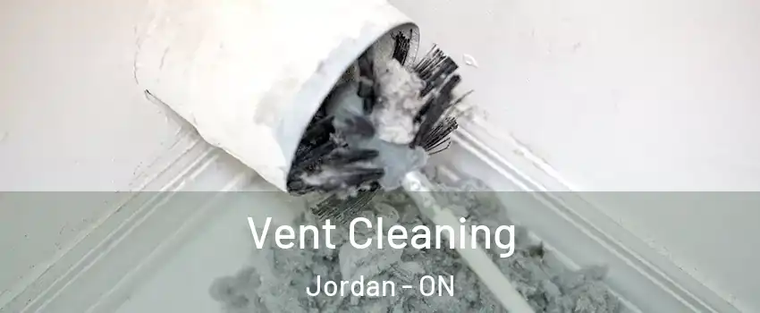 Vent Cleaning Jordan - ON