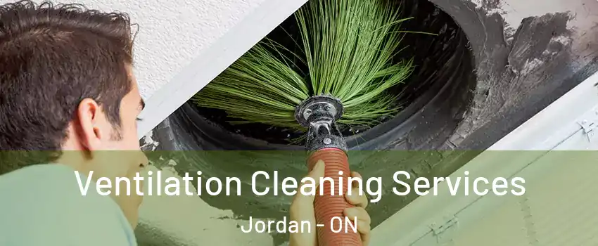 Ventilation Cleaning Services Jordan - ON