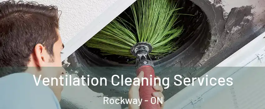  Ventilation Cleaning Services Rockway - ON