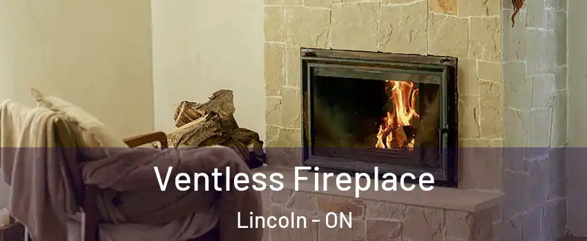 Ventless Fireplace Lincoln - ON
